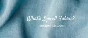 Was ist Lyocell-Gewebe?